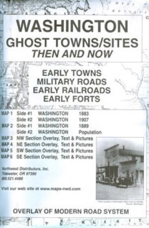 Washington Ghost Town Sites: Then & Now